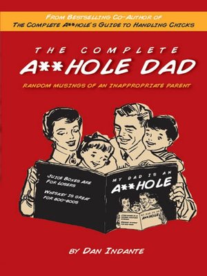 cover image of The Complete A**hole Dad